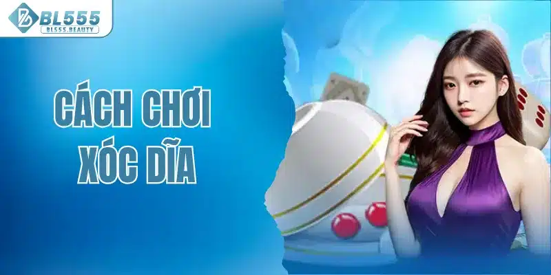 Cách chơi xóc dĩa