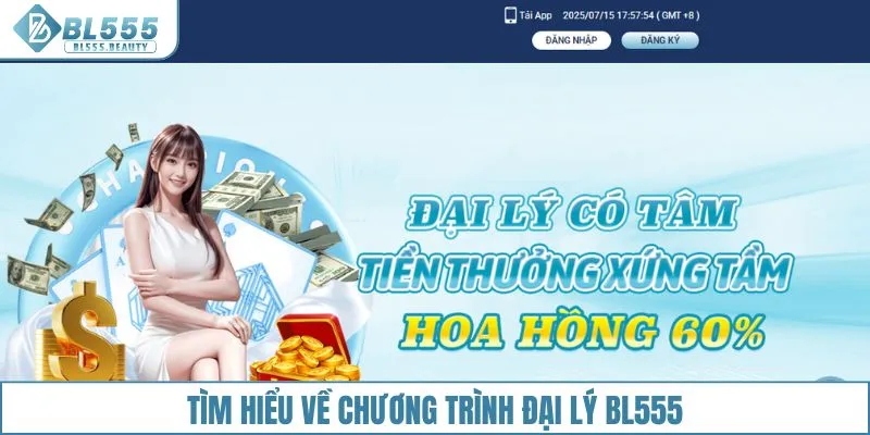 Đại Lý 1 Tìm hiểu về chương trình đại lý BL555