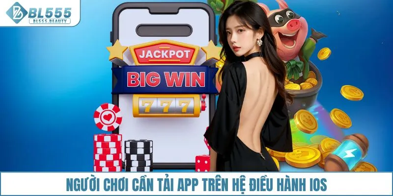 Người chơi cần tải app trên hệ điều hành iOS