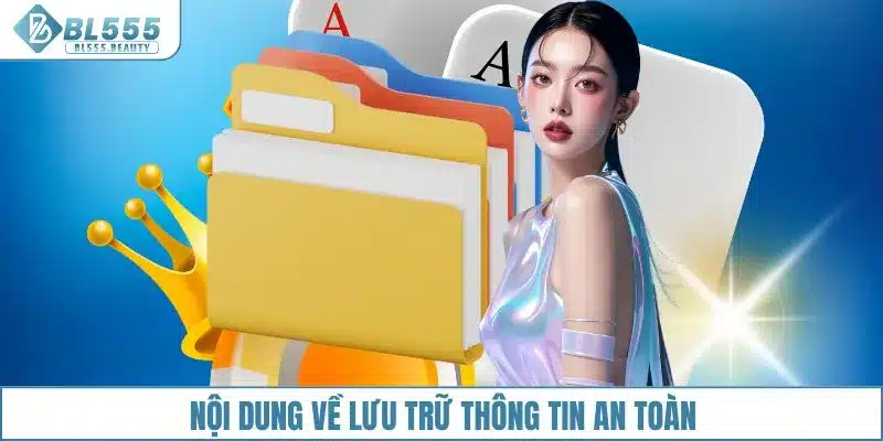 Chính Sách Bảo Mật 2 Nội dung về lưu trữ thông tin an toàn