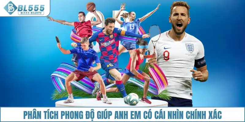 Phân tích phong độ giúp anh em có cái nhìn chính xác