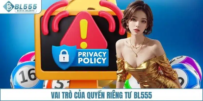 Vai trò của quyền riêng tư BL555
