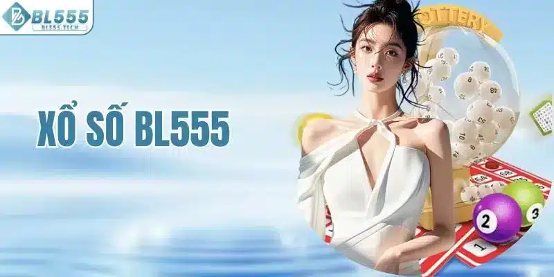 xo-so-bl555-doi-doi-voi-hang-ngan-con-so-may-man